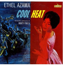 Ethel Azama - Cool Heat