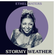 Ethel Waters - Stormy Weather