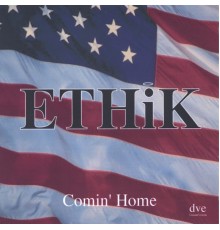 Ethik - Comin' Home