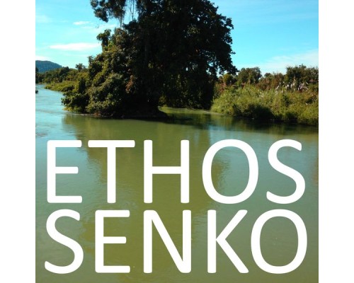 Ethos Senko - Ethos Senko