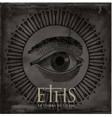 Eths - Ex Umbra in Solem