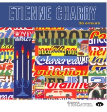 Etienne Charry - 36 erreurs