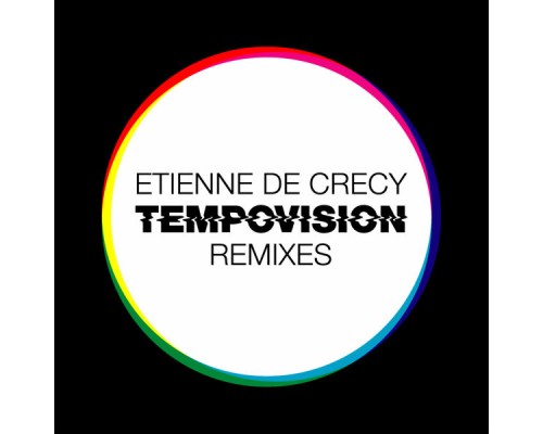 Etienne de Crécy - Tempovision Remixes