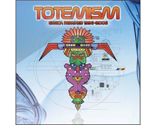 Etnica - Totemism  (Etnica Remix 1996-2006)