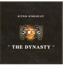 Etno Engjujt - The Dynasty