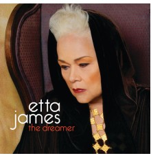 Etta James - The Dreamer