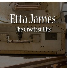 Etta James - The Greatest Hits