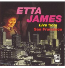 Etta James - Live From San Francisco