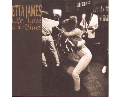 Etta James - Life, Love & The Blues
