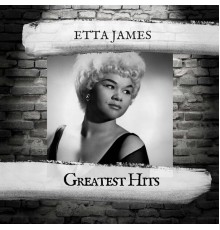 Etta James - Greatest Hits