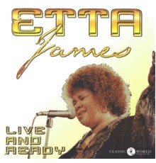 Etta James - Live And Ready