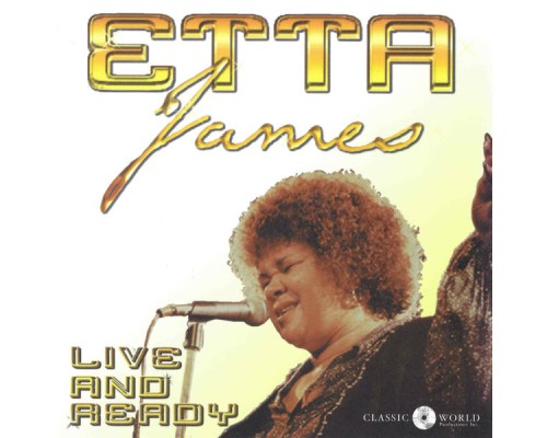 Etta James - Live And Ready