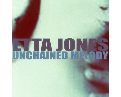 Etta Jones - Unchained Melody