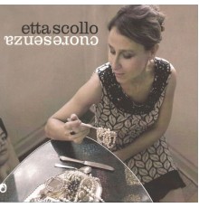 Etta Scollo - Cuoresenza