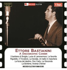 Ettore Bastianini - Ettore Bastianini: A Discographic Career (Recorded 1955-1962)