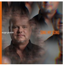 Euge Groove - Sing My Song