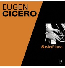 Eugen Cicero - Solo Piano