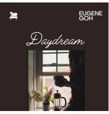 Eugene Goh - Daydream