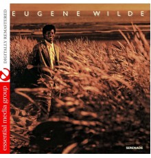 Eugene Wilde - Serenade (Digitally Remastered)