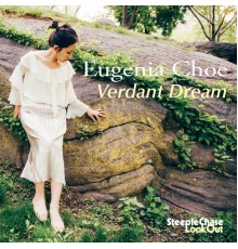 Eugenia Choe - Verdant Dream