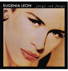 Eugenia Leon - Juego Con Fuego