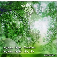 Eugenics Eight - Creations