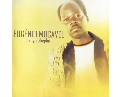 Eugénio Mucavel - Mali Ya Phepha