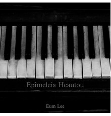 Eum Lee - Epimeleia Heautou