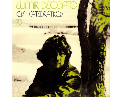 Eumir Deodato - Os Catedráticos 73