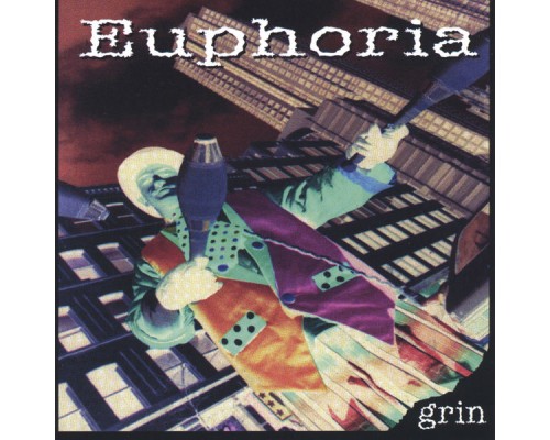 Euphoria - Grin