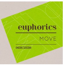 Euphorics - Move