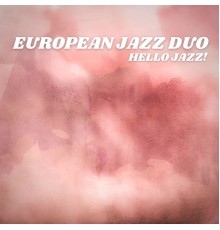 European Jazz Trio - Hello Jazz!