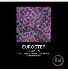 Eurostep - Drippin (Extended Mix)