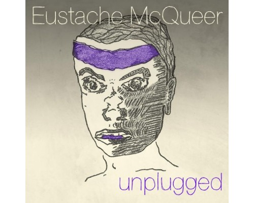 Eustache McQueer - Unplugged