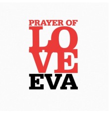 Eva - Prayer Of Love