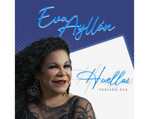 Eva Ayllón - Huellas  (Versión Eva)