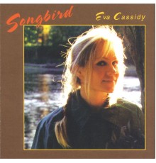 Eva Cassidy - Songbird