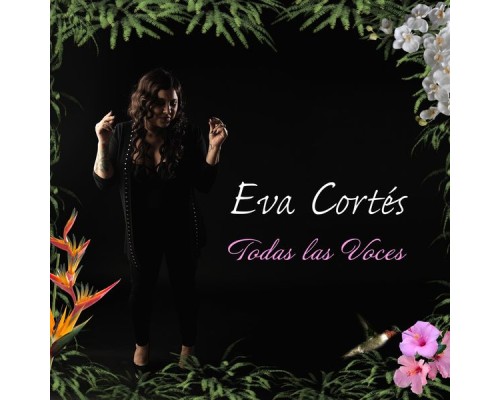 Eva Cortés - Todas Las Voces Eva Cortés - Todas Las Voces