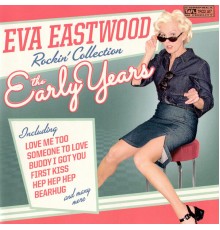 Eva Eastwood - Rockin' Collection - The Early Years