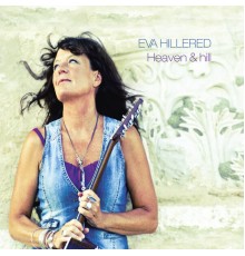 Eva Hillered - Heaven & Hill