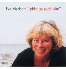 Eva Madsen - Lykkelige Øjeblikke