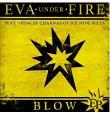 Eva Under Fire - Blow EP