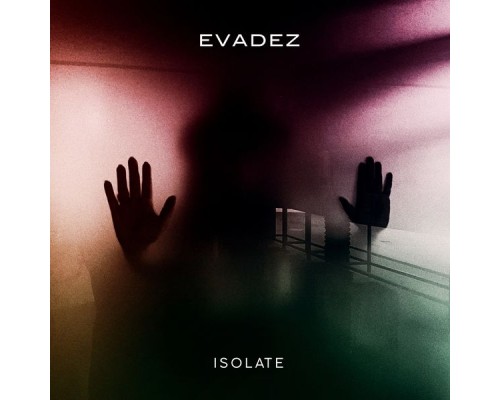 Evadez - Isolate