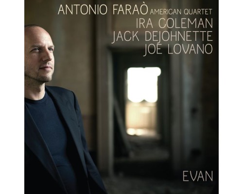 Evan - Antonio Farao American Quartet