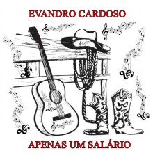 Evandro Cardoso - Apenas um Salário