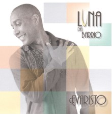 Evaristo - Luna del Barrio