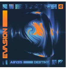 Evasion - The Abyss - Destiny