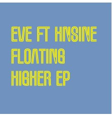 Eve - Floating Higher