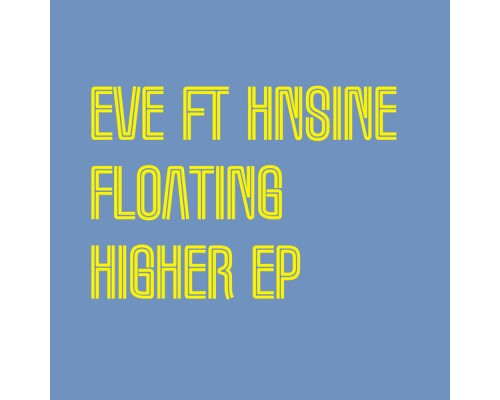 Eve - Floating Higher