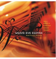 Eve Egoyan - Weave